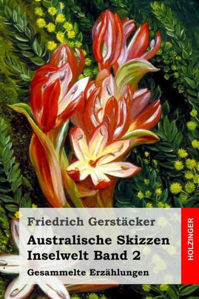 Australische Skizzen: Inselwelt Band 2. Gesammelte Erzählungen (German Edition)