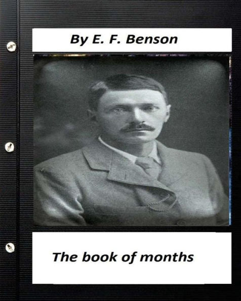 The Book Of Months .By E. F. Benson