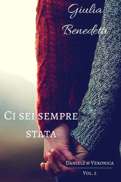 Ci Sei Sempre Stata (Daniele & Veronica) (Italian Edition)