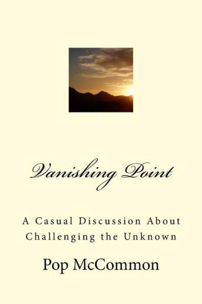 Vanishing Point: A Casual Discussion About Challenging The Unknown