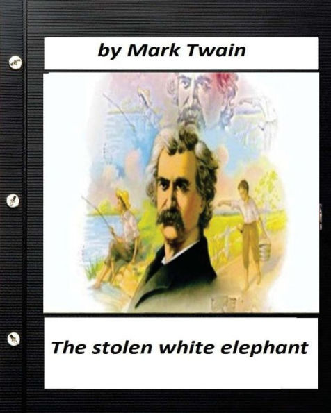 The Stolen White Elephant.By Mark Twain (World's Classics)