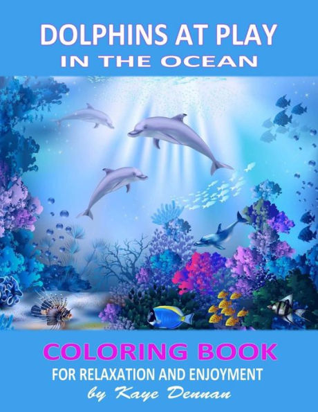 Dolphins At Play In The Ocean: Coloring Book For Relaxation And Enjoyment (Coloring Books For Adults)