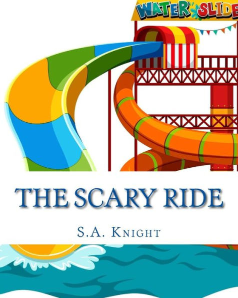 The Scary Ride: Fun Book For Pre-School To First Graders