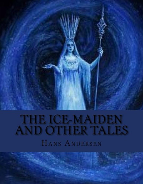 The Ice-Maiden And Other Tales