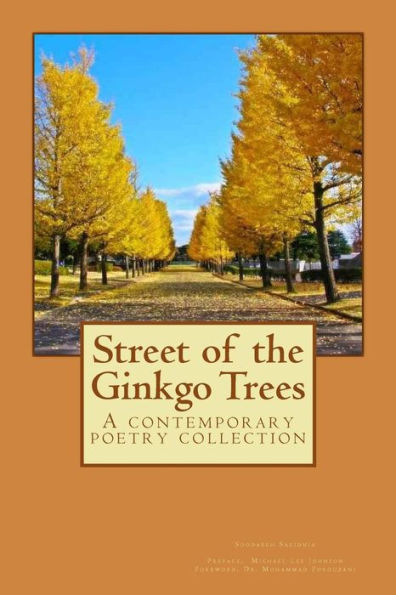 Street Of The Ginkgo Trees: A Contemporary Poetry Collection