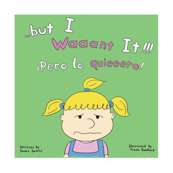 But I Waaant It!