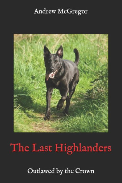 The Last Highlanders (Outlawed By The Crown)