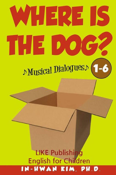 Where Is The Dog? Musical Dialogues: English For Children Picture Book 1-6