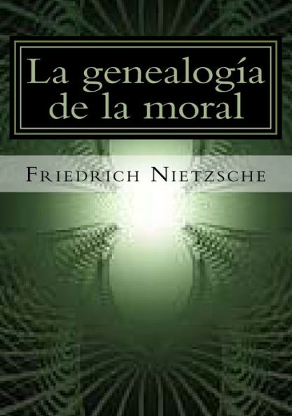 La Genealogia De La Moral (Spanish Edition) - 9781530569908