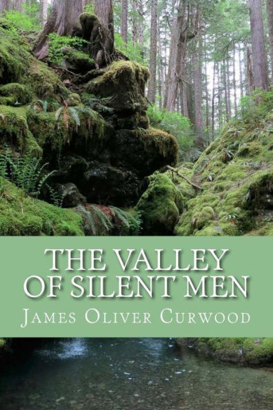 The Valley Of Silent Men (English Edition)