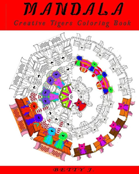 Mandala Adult Tigers Coloring Book: Crafts & Hobbies, Animals - Stress Relief Coloring Book, Stress Relieving Animal Designs (Mandala Coloring Book)