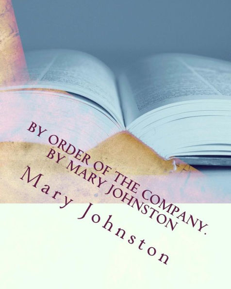 By Order Of The Company. By Mary Johnston