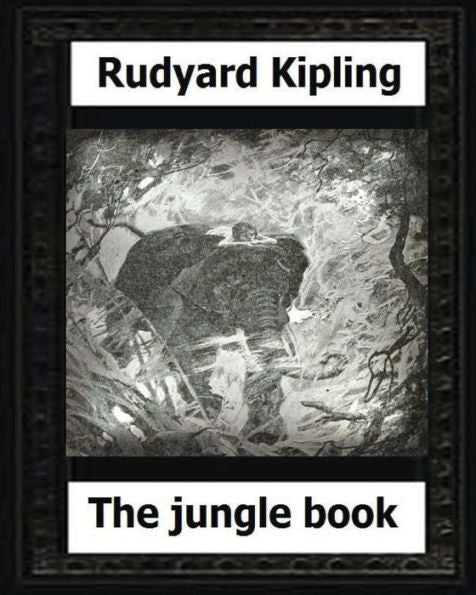 The Jungle Book (1894), By:Rudyard Kipling