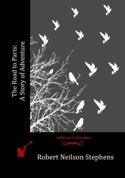 The Road To Paris: A Story Of Adventure