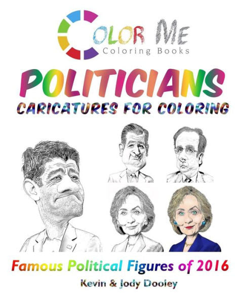 Color Me Politicians: Caricatures For Coloring