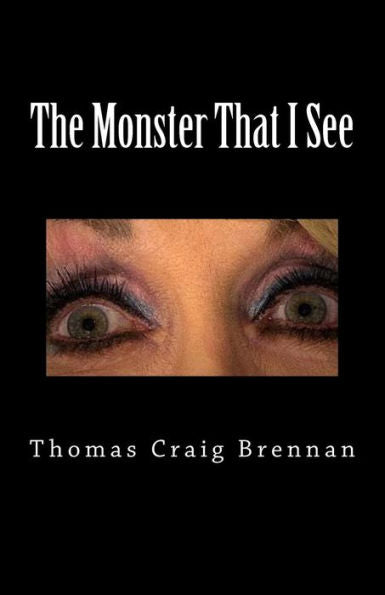 The Monster That I See