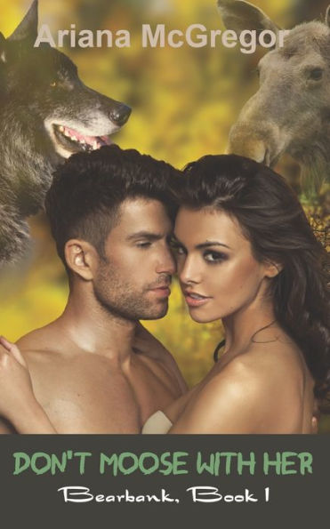 Don't Moose With Her (Bearbank)