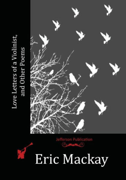 Love Letters Of A Violinist, And Other Poems