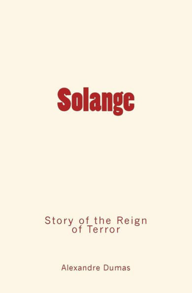 Solange: Story Of The Reign Of Terror