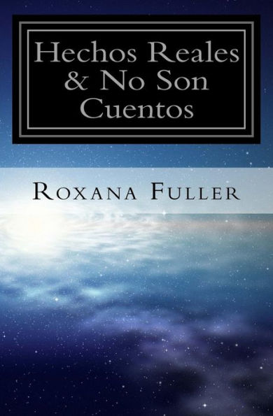 Hechos Reales & No Son Cuentos (Spanish Edition)