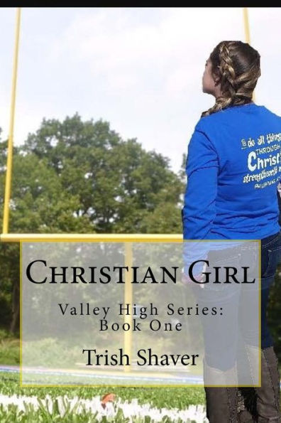 Christian Girl (Valley High Series)