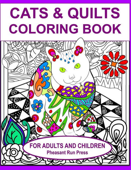 Cats And Quilts Coloring Book For Adults And Children: 24 Coloring Pages Featuring Cats And The Quilts They Love