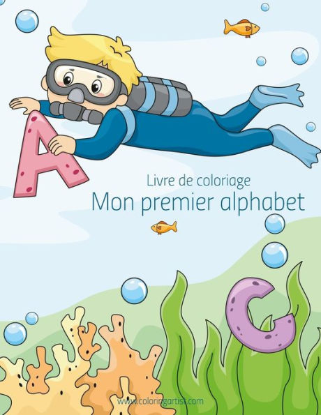 Livre De Coloriage Mon Premier Alphabet 1 (French Edition)