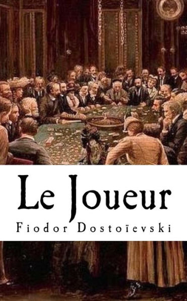 Le Joueur (French Edition) - 9781530628865