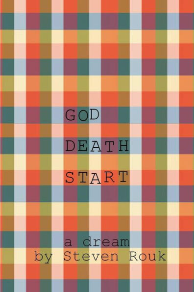 God Death Start: A Dream