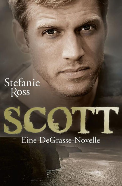 Scott: Eine Degrasse-Novelle (Die Brüder Degrasse (Navy Seals, FBI Und Co.)) (German Edition)