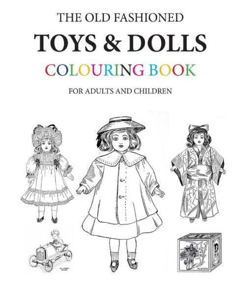 The Old Fashioned Toys And Dolls Colouring Book