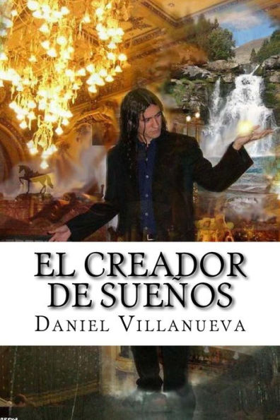 El Creador De Sue?os (Spanish Edition)