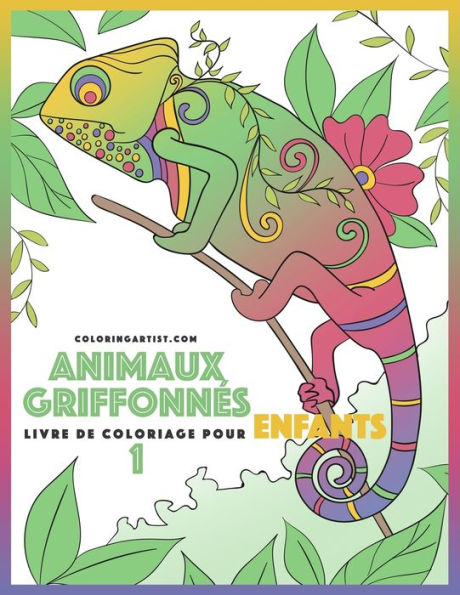 Livre De Coloriage Pour Enfants Animaux Griffonnes 1 (French Edition)