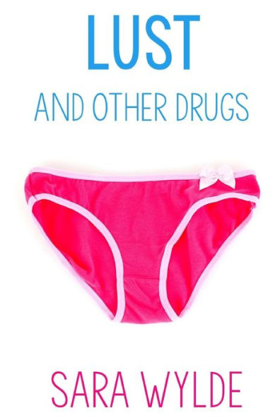Lust And Other Drugs