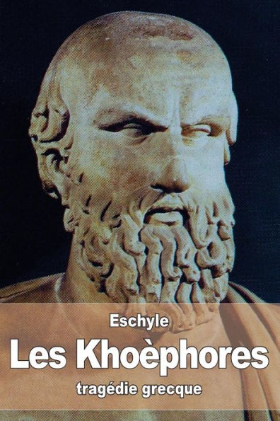 Les Khoèphores (French Edition) - 9781530647620