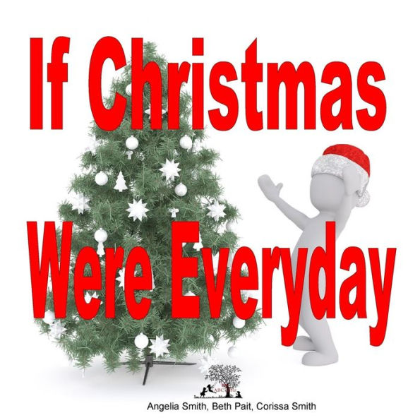 If Christmas Were Every Day (Bright)