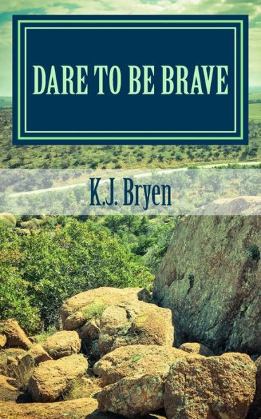 Dare To Be Brave: Devotionals From The Stories Of Gideon And Esther