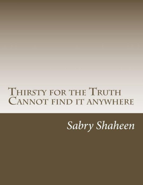 Thirsty For The Truth: But Cannot Find It Anywhere