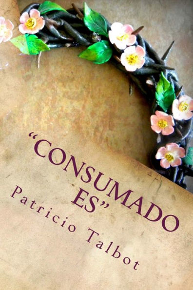 Consumado Es (Spanish Edition)