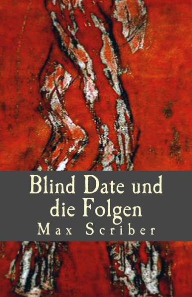 Blind Date Und Die Folgen (German Edition)