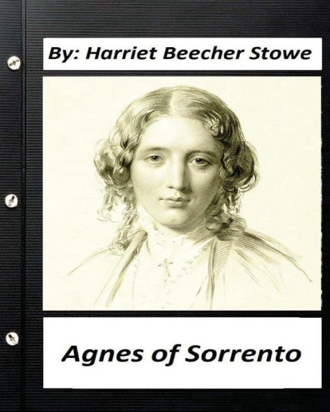 Agnes Of Sorrento.By Harriet Beecher Stowe