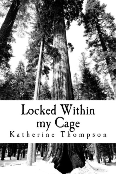 Locked Within My Cage (With Each Line Is Freedom)