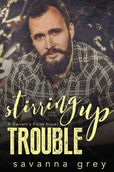 Stirring Up Trouble (Garrett's Point) (Volume 3)
