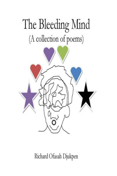 The Bleeding Mind (A Collection Of Poems)