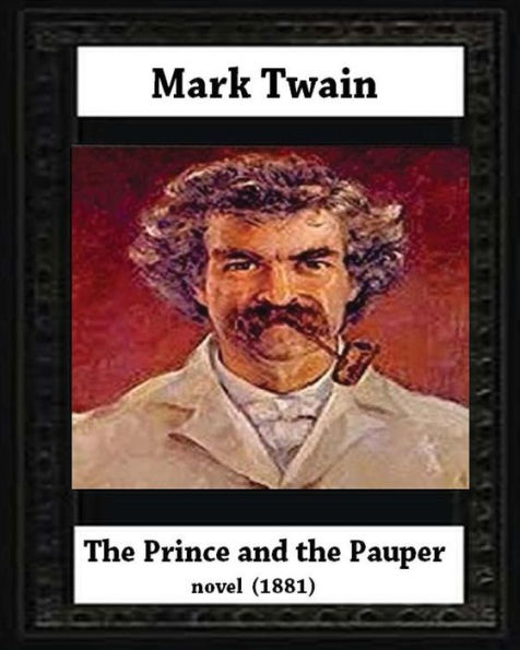 The Prince And The Pauper (1881) By Mark Twain (Author)