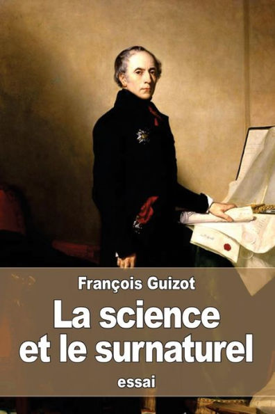 La Science Et Le Surnaturel: MEditations Sur Le Christianisme (French Edition)