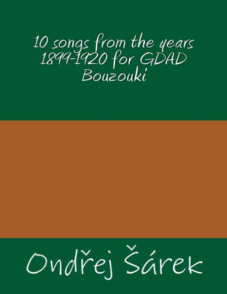 10 Songs From The Years 1899-1920 For Gdad Bouzouki
