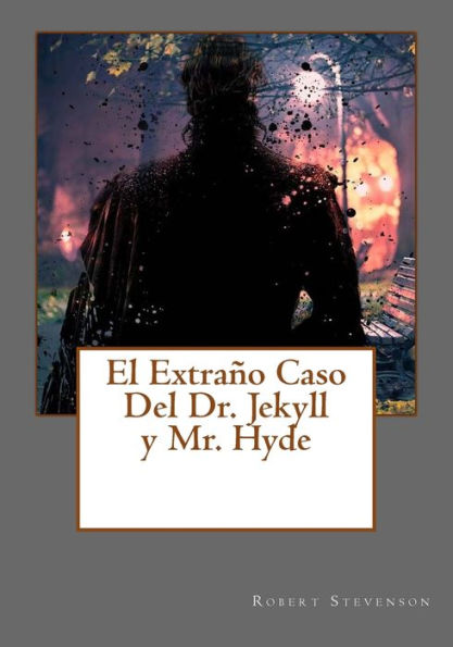 El Extrano Caso Del Dr. Jekyll Y Mr. Hyde (Spanish Edition)