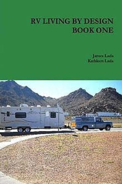 Rv Living By Design Book One: Living Comfortable Long Term