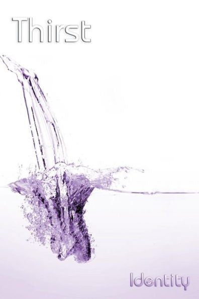 Thirst: Identity